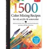 1,500 Color Mixing Recipes For Oil, Acrylic, and Watercolor Book