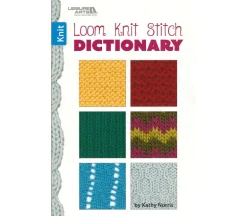 Leisure Arts Book – Loom Knit Stitch Dictionary
