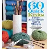 60 Quick Knits American Yarn Shops Book