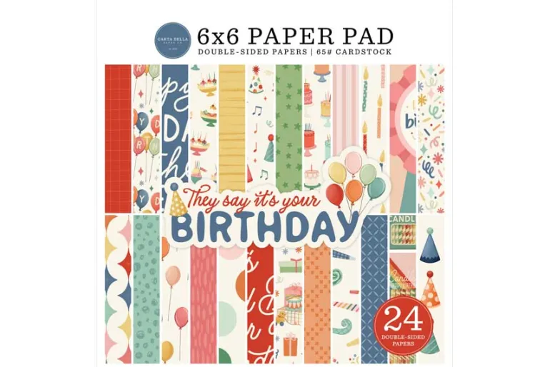 They Say It’s Your Birthday 6×6 Paper Pad
